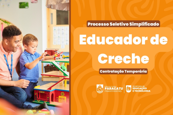 Vagas abertas para educador de creche: Contratação temporária para rede municipal de ensino de Paracatu